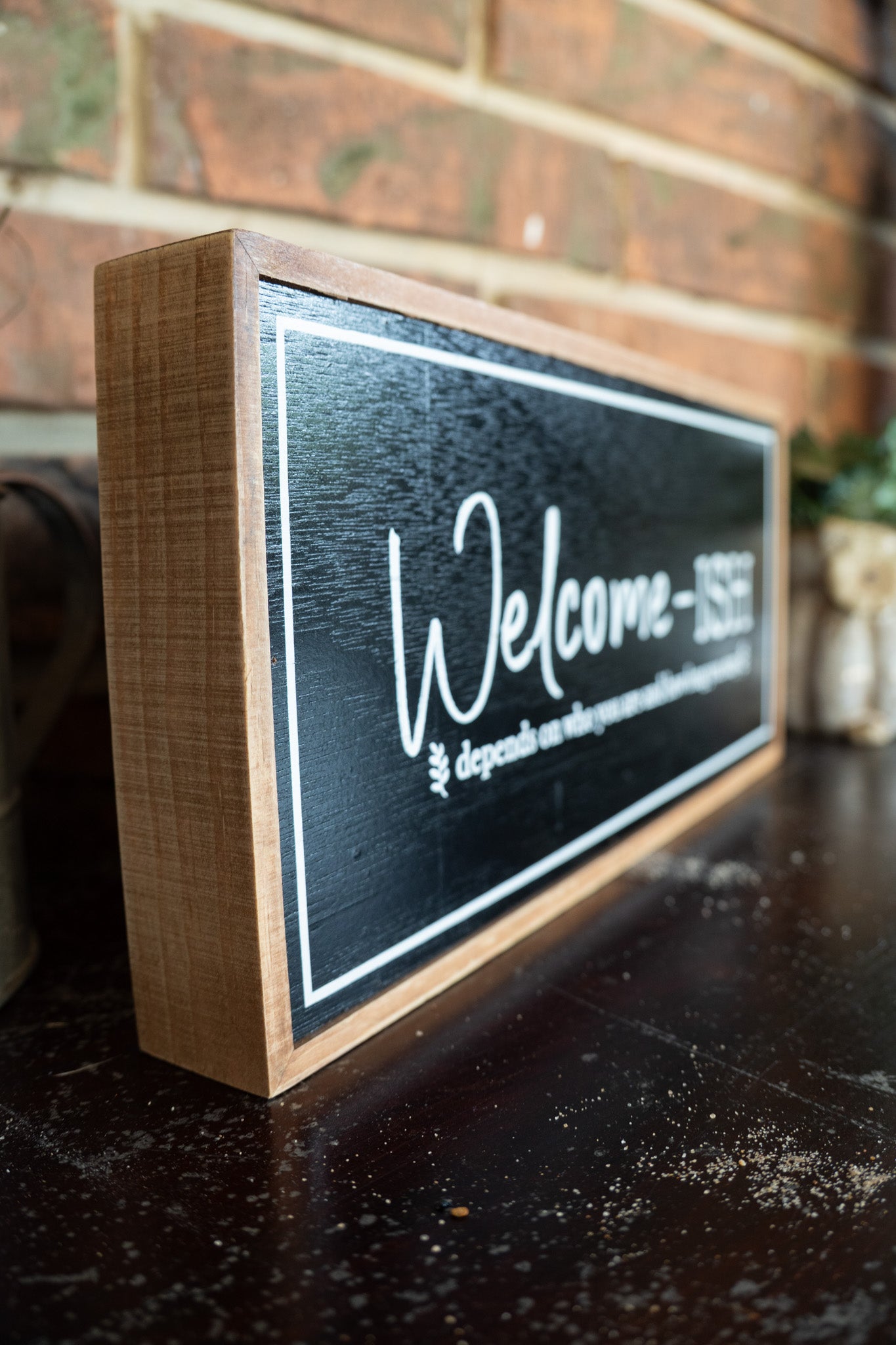 Wooden "Welcome-ish" Sign